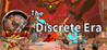 Discrete Era
