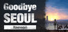 Goodbye Seoul Image