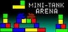 Mini-Tank Arena