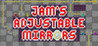 Jam's Adjustable Mirrors