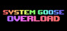 System Goose Overload Image