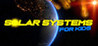 Solar Systems For Kids