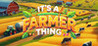 It's A Farmer Thing Image