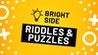 Bright Side: Riddles and Puzzles