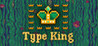 Type King Image