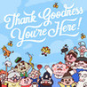 Thank Goodness You're Here! Image