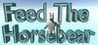 Feed The Horsebear Image