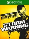 How to Survive: Storm Warning Edition