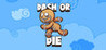 Dash or Die Image