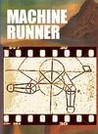 Machine Runner
