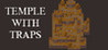Temple with traps Image