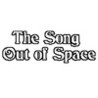 The Song Out of Space