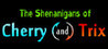 The Shenanigans of Cherry and Trix Image