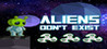 Aliens Don't Exist Image