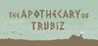 The Apothecary of Trubiz