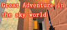 Great Adventure in the World of Sky