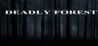 Deadly Forest Image