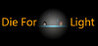 Die For Light Image