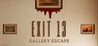 Exit 13 Gallery Escape Image