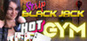 Strip Black Jack - Hot Gym