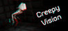 Creepy Vision