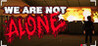 We Are Not Alone