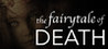 the fairytale of DEATH