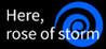 Here, rose of storm Image