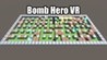 Bomb Hero VR