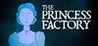 The Princess Factory