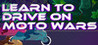 Learn to Drive on Moto Wars Image