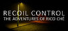 Recoil Control: The Adventures of Rico Che