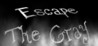 Escape The Gray Image