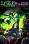 Slayers X: Terminal Aftermath: Vengance of the Slayer