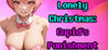 Lonely Christmas: Cupid's Punishment Image