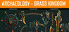 Archaeology - Grass Kingdom