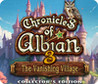 Chronicles of Albian 3: The Vanishing Village
