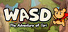 WASD : The Adventure of Tori