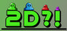 2D?!