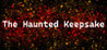The Haunted Keepsake