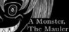 A Monster, The Mauler