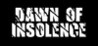 Dawn Of Insolence
