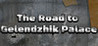 The Road to Gelendzhik Palace Image