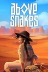 Above Snakes Image