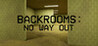 Backrooms: No Way Out