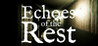 Echoes of the Rest