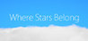 Where Stars Belong Image