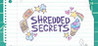 Shredded Secrets Image