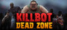 Killbot: Dead Zone Image
