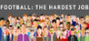 Football: The Hardest Job Image